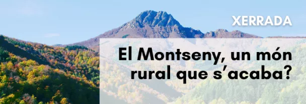 Imatge per <i>El Montseny, un món rural que s’acaba?</i>