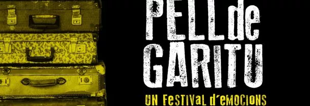 Imatge per Torna Pell de Garitu, un festival d’emocions!