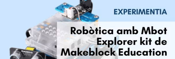 Imatge per Robòtica amb <i>Mbot Explorer kit</i>, de Makeblock Education