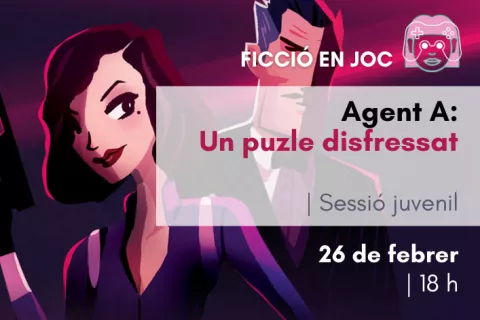 FICCIÓ EN JOC: <i>Agent A: un puzle disfressat</i> [Sessió juvenil]