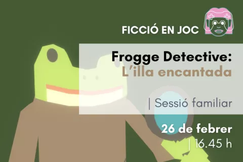 FICCIÓ EN JOC: <i>Frog detective 1: L’illa encantada</i> [Sessió familiar]