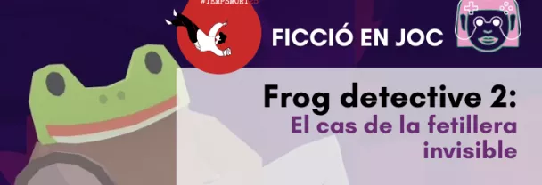 Imatge per FICCIÓ EN JOC: <i>Frog detective 2: El cas de la fetillera invisible</i> [Sessió familiar]