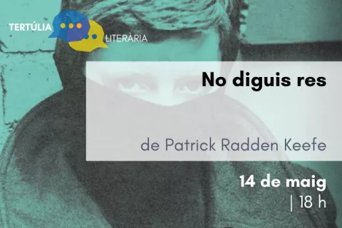 <i>No diguis res</i>, de Patrick Radden Keefe