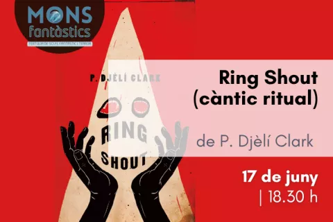<i>Ring Shout (càntic ritual)</i>, de P. Djèlí Clark