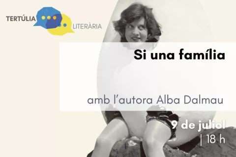 Alba Dalmau i la seva darrera novel·la: <i>Si una família</i>